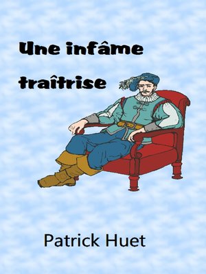 cover image of Une Infâme Traîtrise